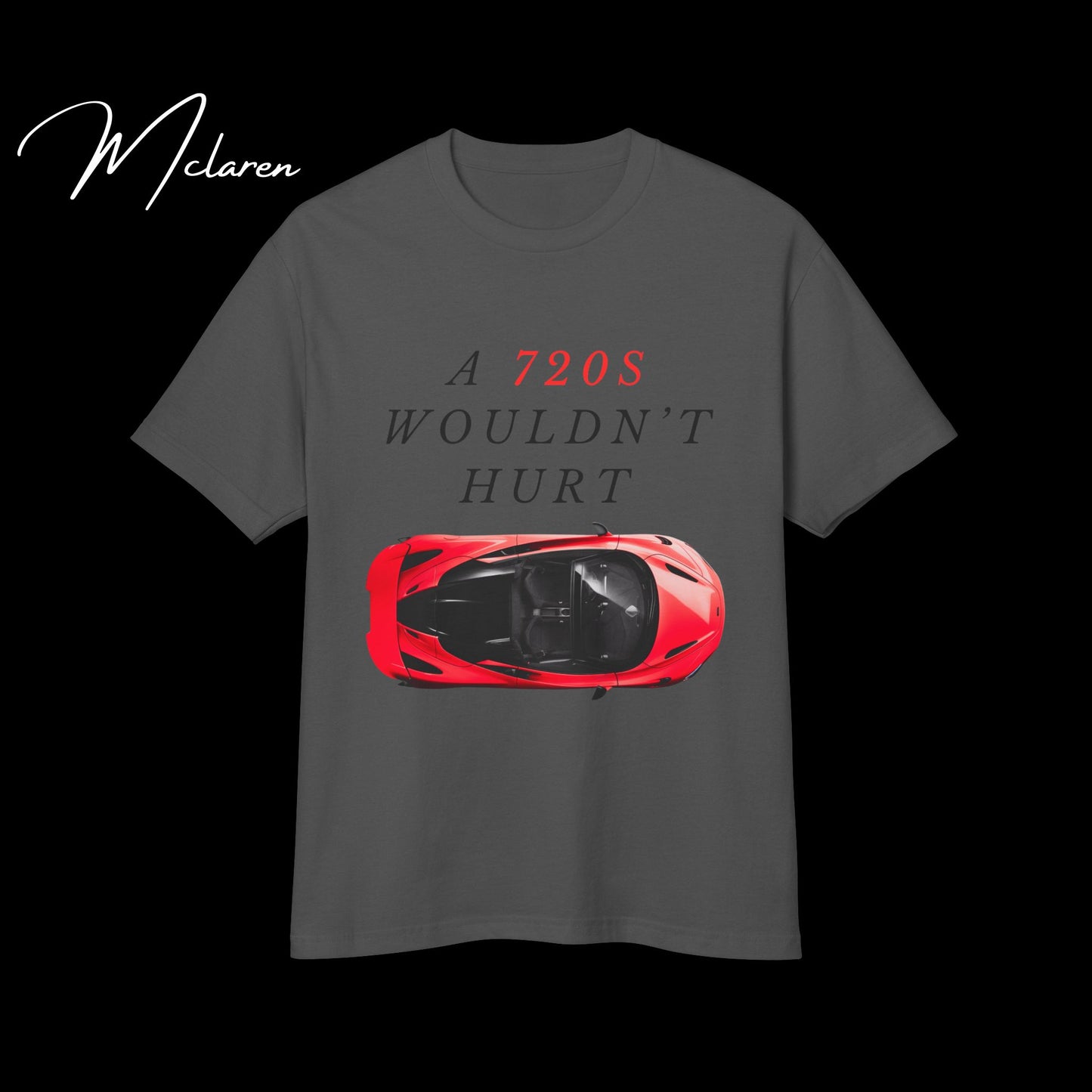 TSHIRT- A MCLAREN WOULDN'T HURT