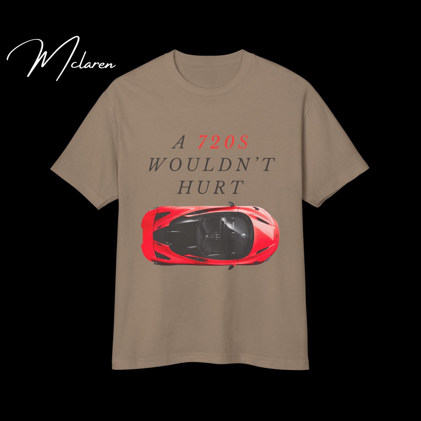 TSHIRT- A MCLAREN WOULDN'T HURT