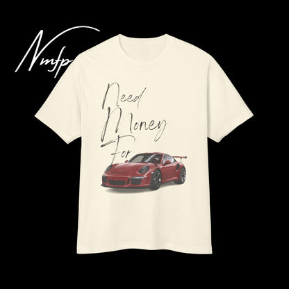 TSHIRT- NEED MONEY FOR PORSCHE