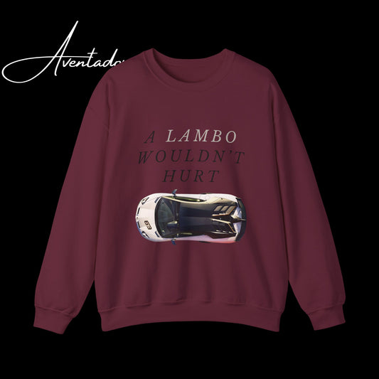 SWEATSHIRTS - A LAMBO WOULDN'T HURT